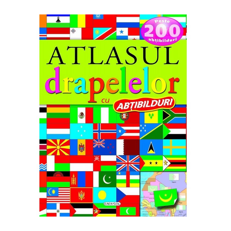Atlasul drapelelor cu abtibilduri, editura Girasol, 5 ani+ GIRASOL